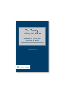 Tax Treaty Interpretation: Challenges in a Post-BEPS Multilateral World